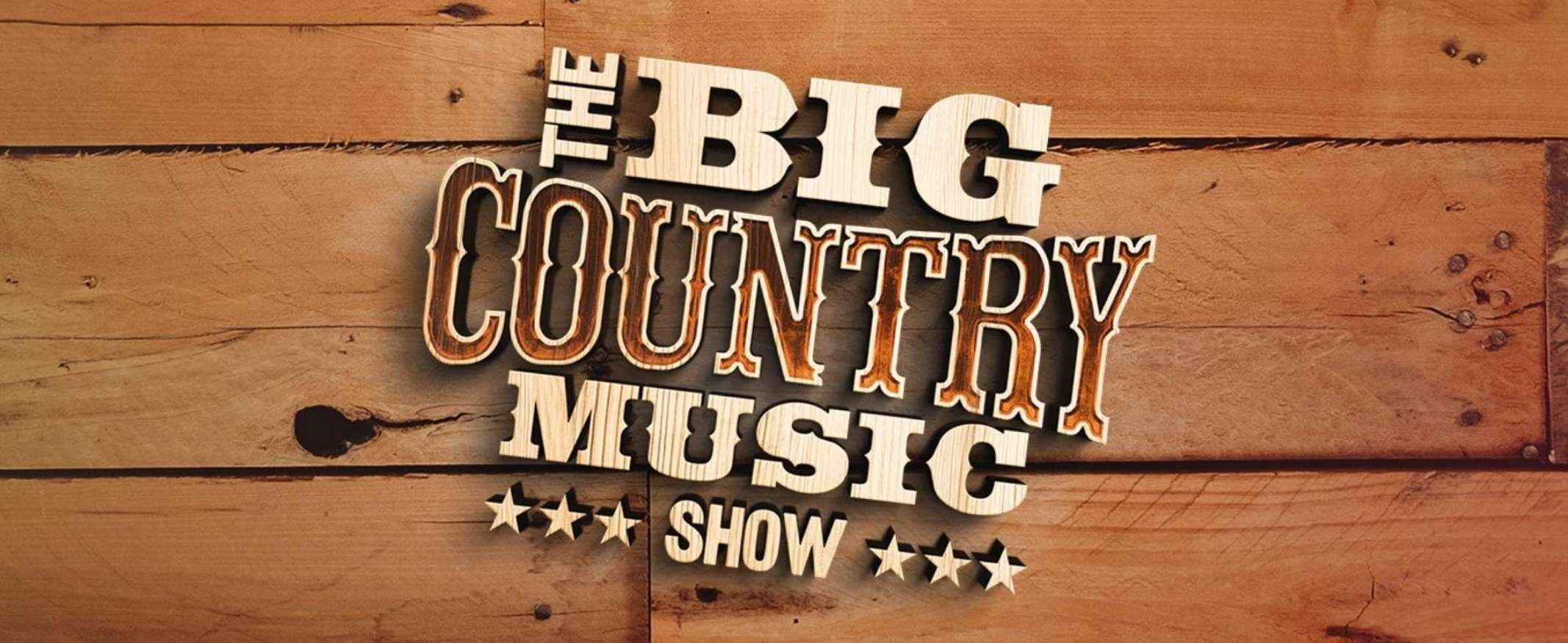 The Big Country Music Show